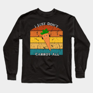 I Just Don’t Carrot All – Retro Edition Long Sleeve T-Shirt