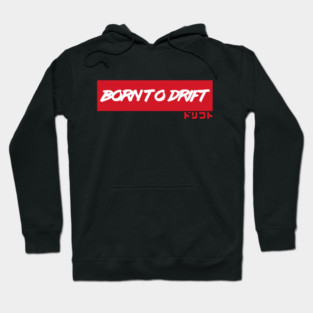 Born to drift Hoodie