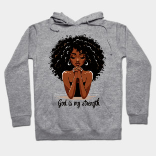 Woman Praying - God is my strength Hoodie