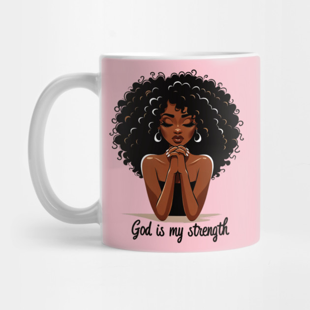Woman Praying - God is my strength by UrbanLifeApparel