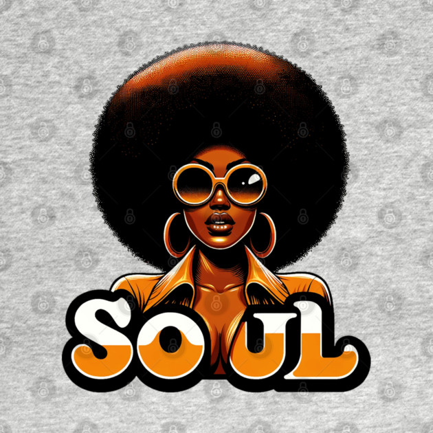 Soul Woman by UrbanLifeApparel