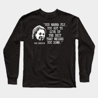 you wanna fly - Toni Morrison Long Sleeve T-Shirt