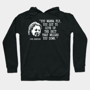 you wanna fly - Toni Morrison Hoodie