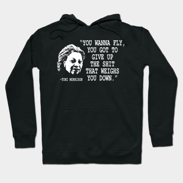 you wanna fly - Toni Morrison Hoodie by UrbanLifeApparel