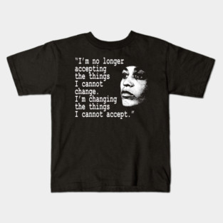 I am no longer accepting the things I cannot change... Angela Davis Kids T-Shirt