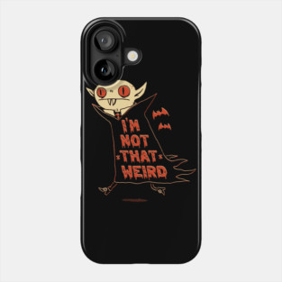 Vampire: Not That Weird Phone Case