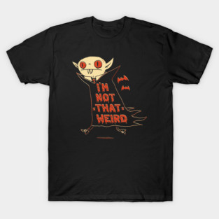 Vampire: Not That Weird T-Shirt