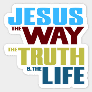 Jesus The Way The Truth & The Life Christian Sticker