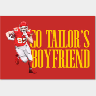 Travis Kelce, Go Taylor's Boyfriend Posters and Art