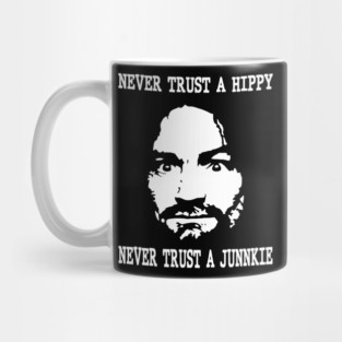 Never Trust a Junnkie Mug