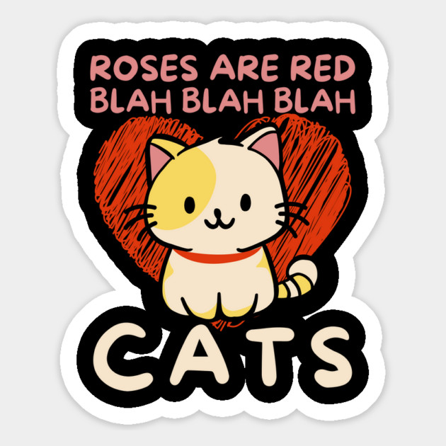 Roses Are Red Blah Cats Magnet by The WYLD Tribe