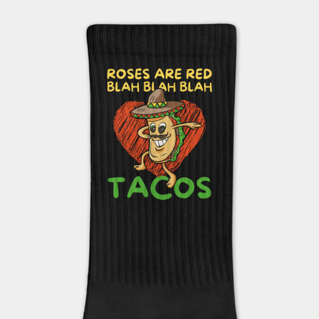 Roses Are Red Blah Taco Valentine's Day by The WYLD Tribe