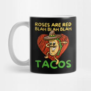 Roses Are Red Blah Taco Valentine's Day Mug