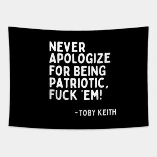 Never Apologize for Being Patriotic, F'em! - Toby Keith | Toby Keith's Last Words at Last Concert Tapestry