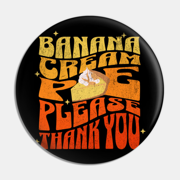 Banana Cream Pie Please Pin by HolidayBug