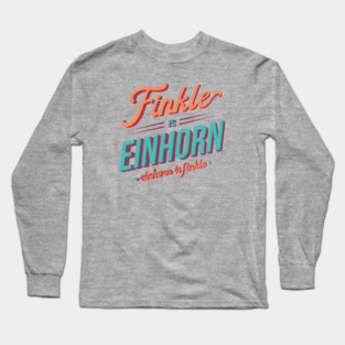 Finkle is Einhorn. Einhorn is Finkle - Ace Ventura Long Sleeve T-Shirt