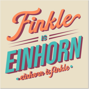 Finkle is Einhorn. Einhorn is Finkle - Ace Ventura Posters and Art