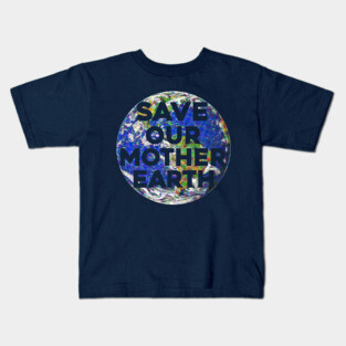 Save Our Mother Earth Kids T-Shirt