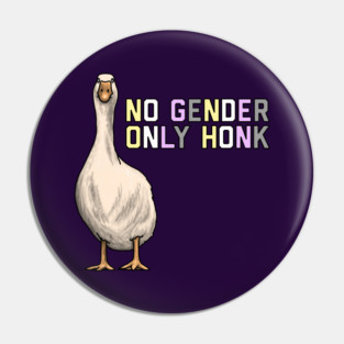 No Gender Only Honk Pin