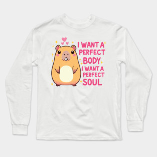 Capybara i want a perfect body Long Sleeve T-Shirt
