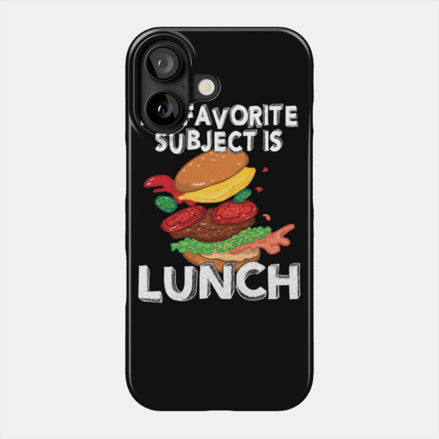 My Favorite Subject Is Lunch School Hamburger Phone Case by belownormal