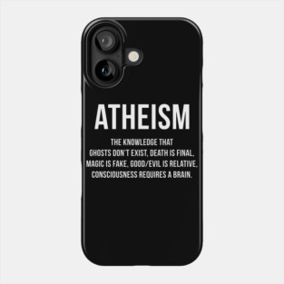 Atheism - Funny Definition Quote Anti Religion Atheist Gift Phone Case