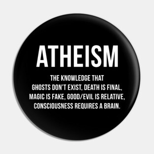 Atheism - Funny Definition Quote Anti Religion Atheist Gift Pin