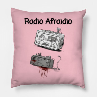 Radio Afraidio #2 Pillow
