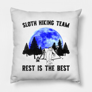 Sloth Hiking Team - Rest is for the Best Pillow