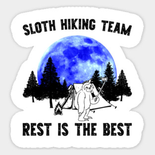 Sloth Hiking Team - Rest is for the Best Sticker