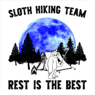 Sloth Hiking Team - Rest is for the Best Posters and Art