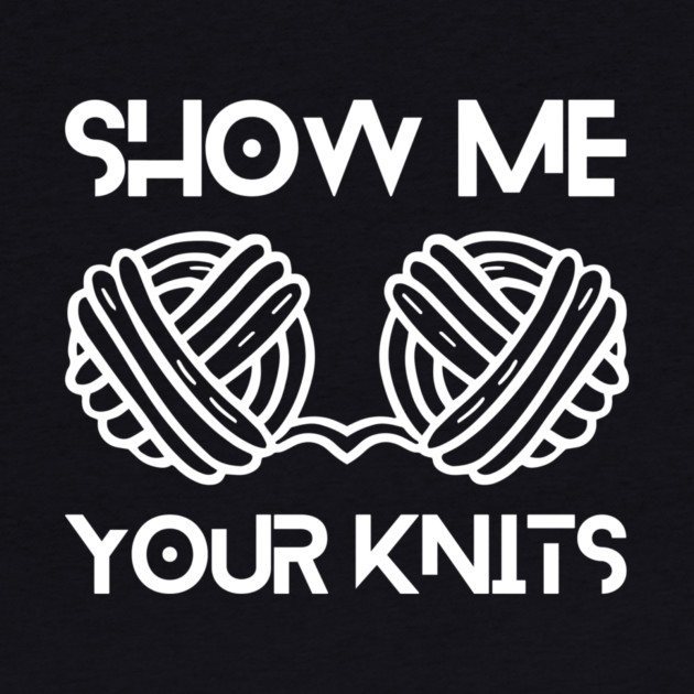Show Me Your Knits by The WYLD Tribe