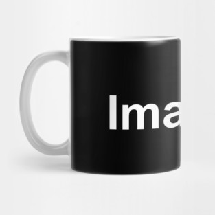 Imagine Mug