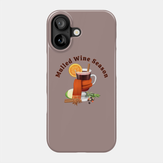 Mulled Wine Season Phone Case by HolidayBug