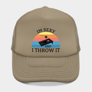 Sexy and I throw It Hat