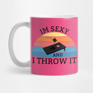Sexy and I throw It Mug