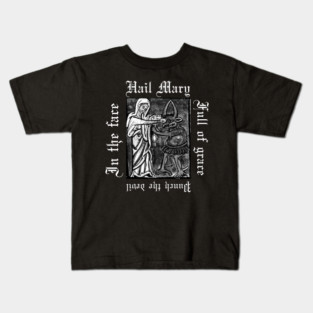 Hail Mary Full Of Grace Punch The Devil In The Face Metal Hardcore Punk Gothic Kids T-Shirt