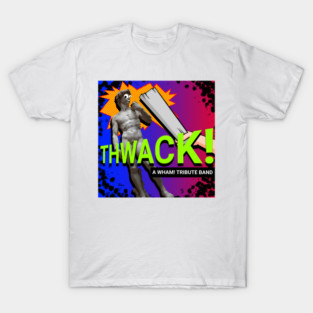 THWACK! T-Shirt