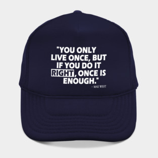 Life Quote Hat
