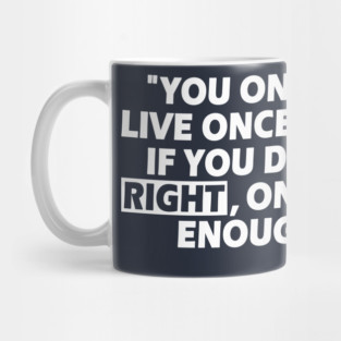 Life Quote Mug