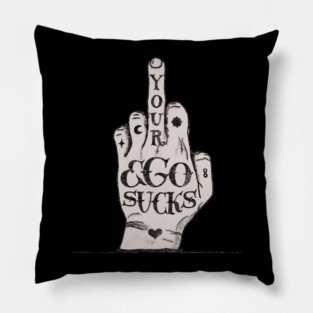 Your ego sucks Pillow