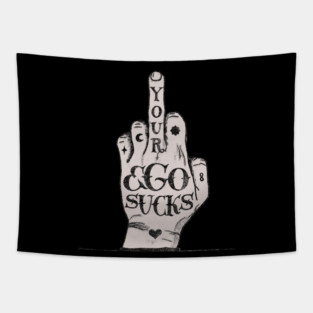 Your ego sucks Tapestry