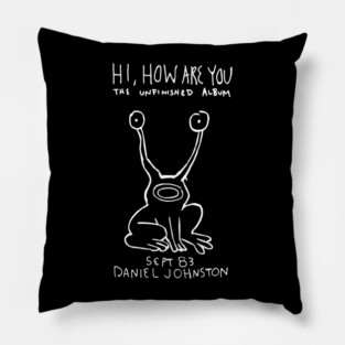 Hi How Are you - Daniel Johnston Pillow