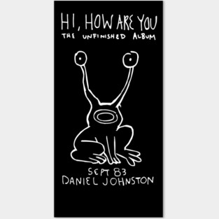 Hi How Are you - Daniel Johnston Posters and Art