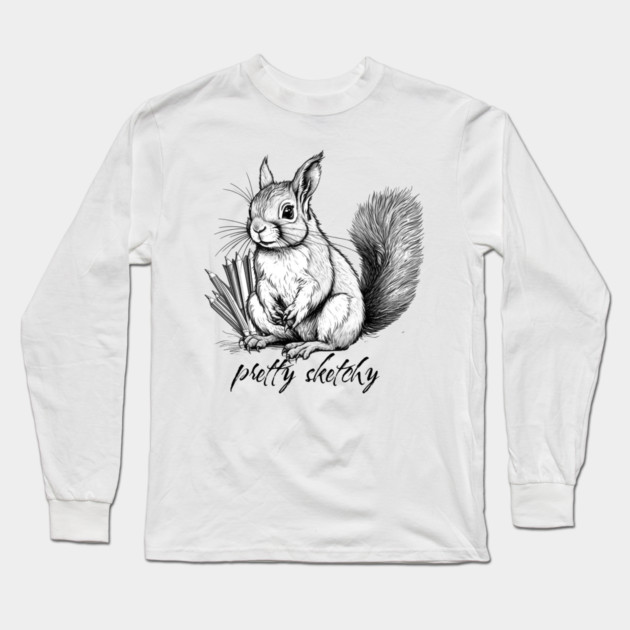 Pretty Sketchy Pun Squirrel Long Sleeve T-Shirt by HolidayBug