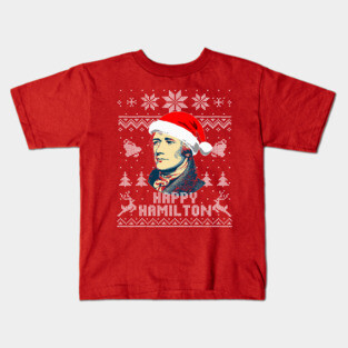 Alexander Hamilton Happy Hamilton Kids T-Shirt
