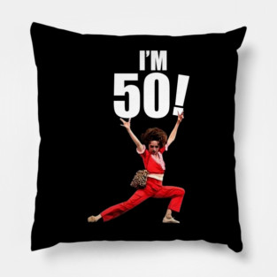Sally Omalley - I'M 50! Pillow
