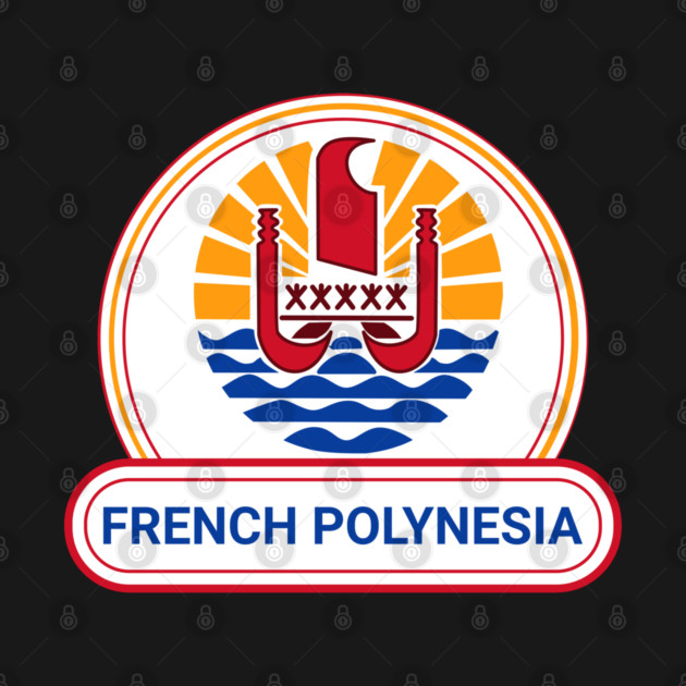 French Polynesia Country Badge - French Polynesia Flag by Yesteeyear