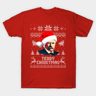 Theodore Roosevelt Teddy Christmas T-Shirt