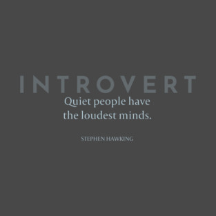 Introvert: Stephen Hawking on Quiet and the Mind T-Shirt
